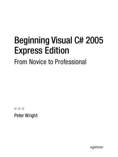 ﻿Beginning Visual C# 2005 Express Edition: From Novice to Professional (شروع: از مبتدی تا حرفه ای)
