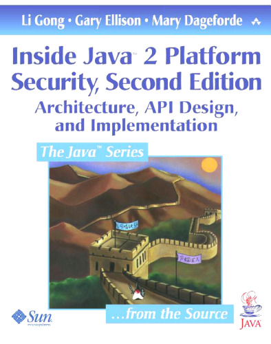 Inside Java 2 Platform Security: Architecture، Design API و پیاده سازی (نسخه 2)