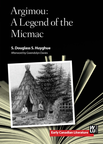 ﻿Argimou: A Legend of the Micmac