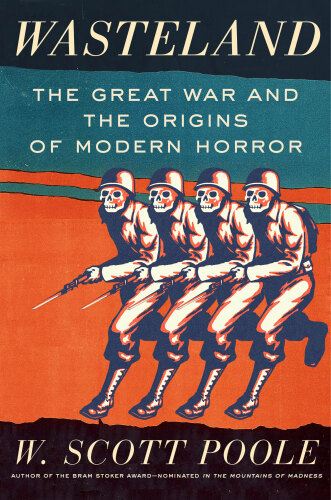 ﻿Wasteland: The Great War and Origins of Modern Horror