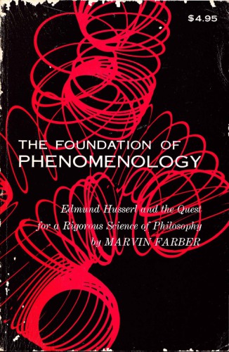 ﻿بنیاد پدیدارشناسی: ادموند هوسرل و تلاش برای یک علم دقیق فلسفه (ویرایش سوم)