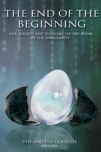 پایان آغاز: زندگی، جامعه و اقتصاد در آستانه تکینگی