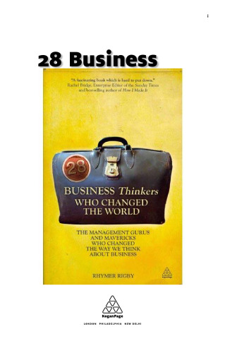 28 متفکر تجاری که جهان را تغییر دادند: مدیریت گوروها و ماوریکس که طرز فکر ما درباره تجارت را تغییر دادند
