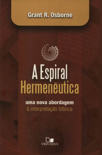 ﻿مارپیچ هرمنوتیکی: رویکردی جدید به تفسیر کتاب مقدس