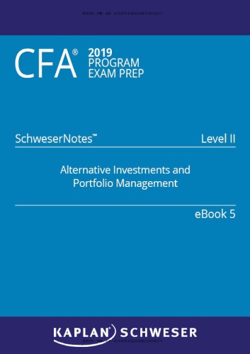 ﻿CFA 2019 Schweser - Level 2 SchweserNotes Book 5: سرمایه گذاری های جایگزین و مدیریت پورتفولیو