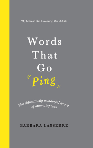 ﻿Words That Go Ping: دنیای فوق العاده مضحک onomatopoeia