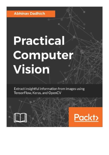 ﻿Vision کامپیوتری عملی: استخراج اطلاعات دقیق از تصاویر با استفاده از TensorFlow، Keras و OpenCV