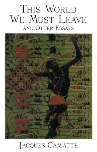 ﻿این دنیایی که باید ترک کنیم و مقالات دیگر