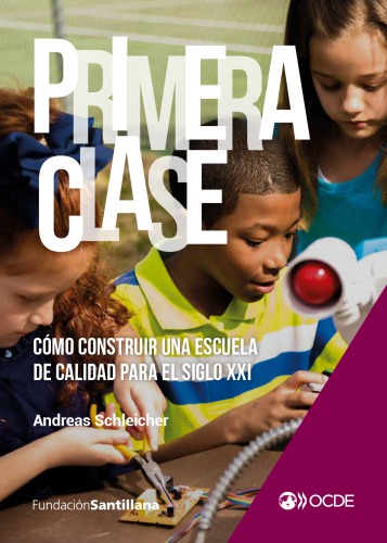 ﻿کلاس نخست: Cómo construir una escuela de calidad para el siglo XXI