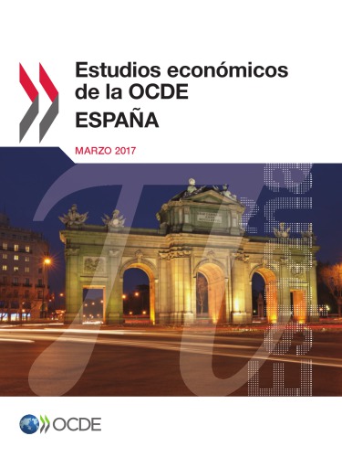 ﻿Estudios Económicos de la OCDE: España 2017.