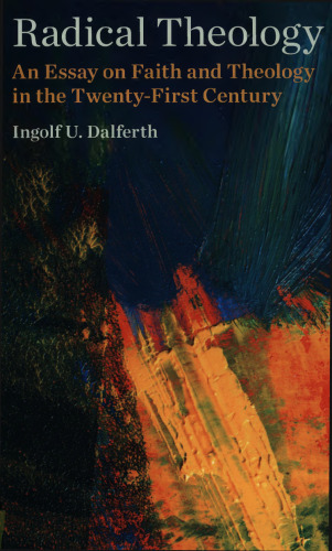 ﻿الهیات رادیکال: مقاله ای درباره ایمان و خداشناسی در قرن بیست و یکم