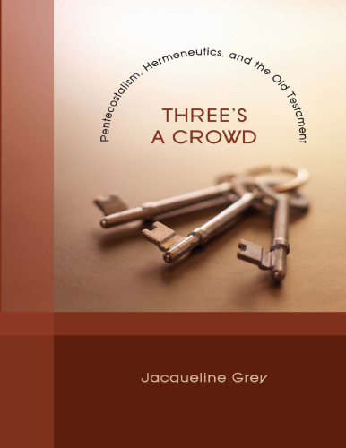 ﻿Three’s a Crowd: پنطیکاستالیسم، هرمنوتیک، و عهد عتیق