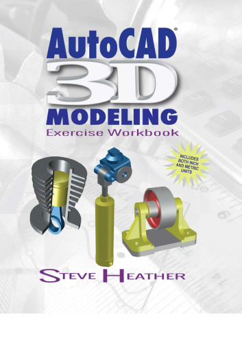 ﻿AutoCAD 3D Modeling: Exercise Workbook