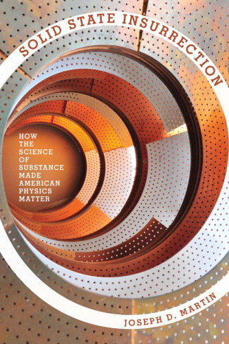 ﻿شورش حالت جامد: چگونه علم مواد، فیزیک آمریکا را مهم ساخت