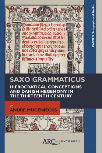 ﻿Saxo Grammaticus: مفاهیم هیروکراتیک و هژمونی دانمارکی در قرن سیزدهم