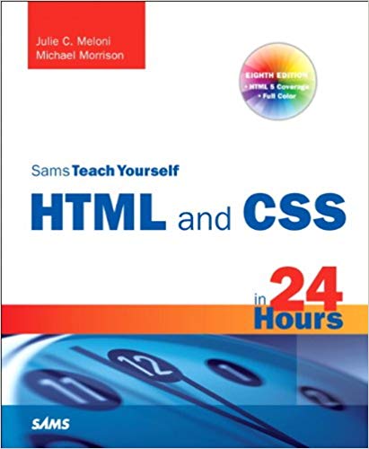 ﻿HTML و CSS در 24 ساعت ، Sams آموزش خودت (به روز شده برای HTML5 و CSS3) (نسخه 9) (Sams آموزش خودت در 24 ساعت)