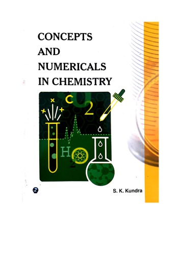 ﻿مفاهیم و اعداد S K Kundra در شیمی برای المپیادهای شیمی IIT JEE NSEC INChO University Science Press