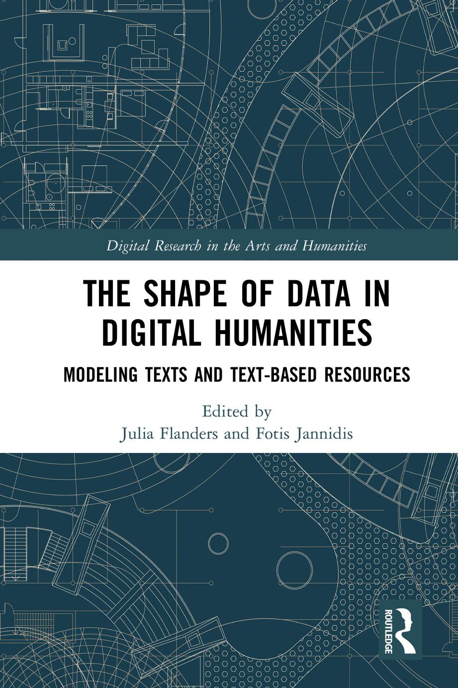 ﻿شکل داده ها در علوم انسانی دیجیتال: مدل سازی متون و منابع مبتنی بر متن