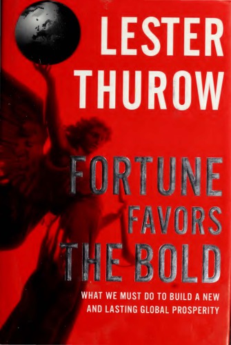 ﻿فورچون به نفع جسوران است: آنچه باید برای ایجاد یک رفاه جهانی جدید و پایدار انجام دهیم