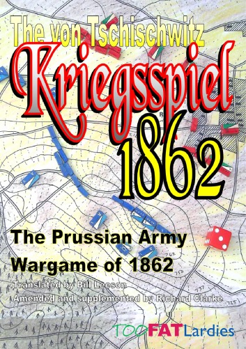 ﻿The von Tschischwitz Kriegsspiel 1862