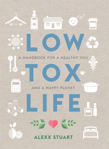 ﻿Low Tox Life کتابی برای سیاره ای سالم و شاد