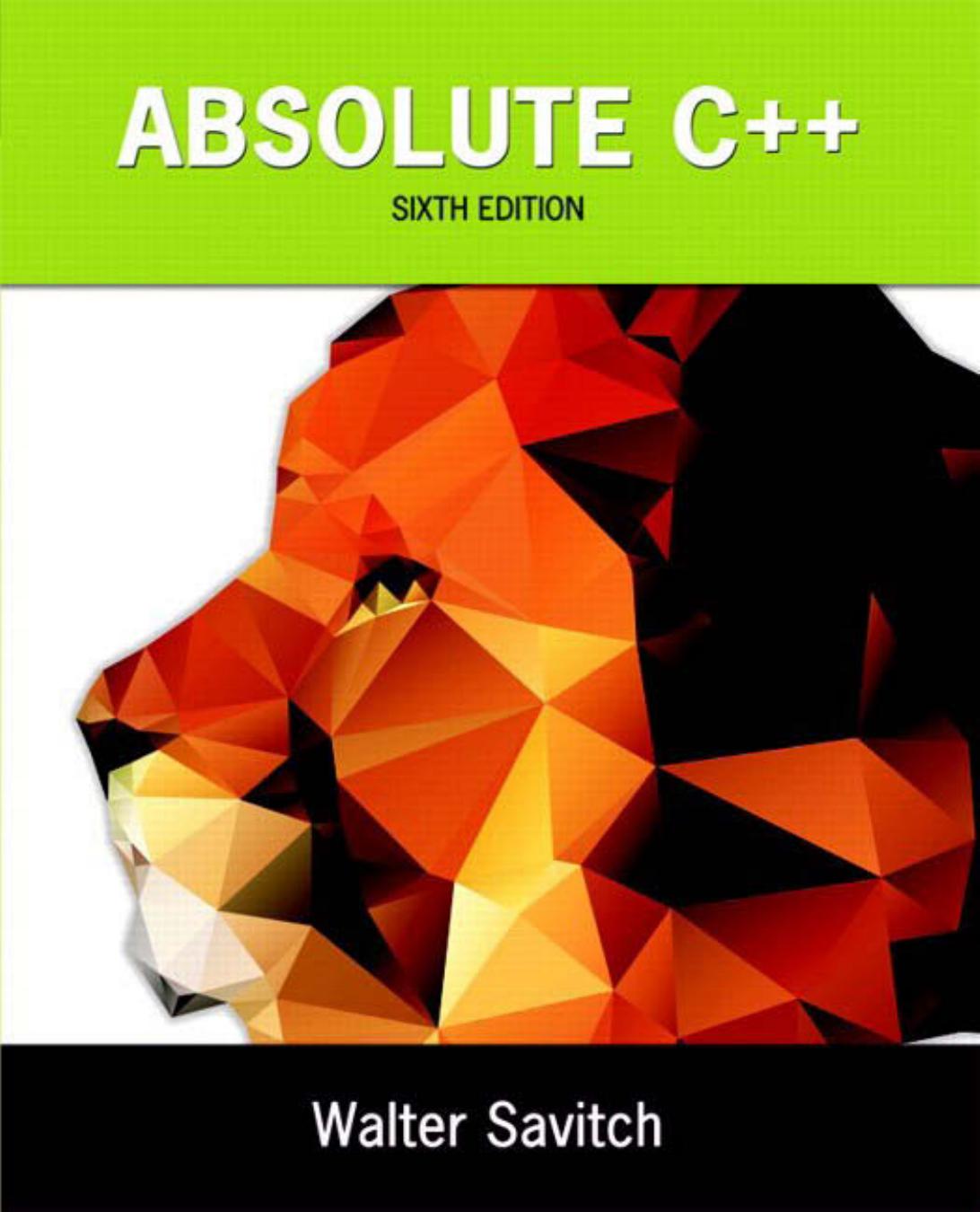 ﻿Absolute C++ 6th Edition