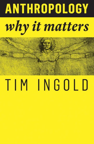 ﻿انسان شناسی: چرا مهم است