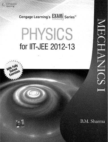 ﻿Physics For IIT-JEE 2012-2013: Mechanics - I
