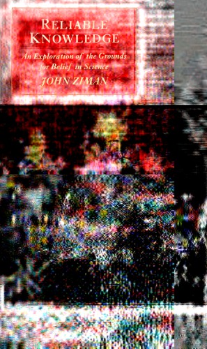 ﻿دانش قابل اعتماد: کاوشی در زمینه های اعتقاد به علم