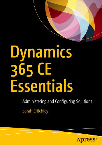 ﻿Dynamics 365 CE Essentials: Administering and Configuring Solutions