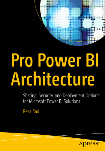 ﻿Pro Power BI Architecture: اشتراک گذاری، امنیت و گزینه های استقرار برای Microsoft Power BI Solutions