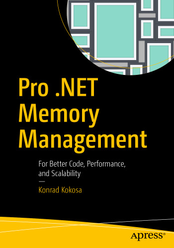 ﻿Pro .NET Memory Management: برای کد، عملکرد و مقیاس پذیری بهتر
