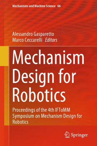 ﻿طراحی مکانیسم برای رباتیک: مجموعه مقالات چهارمین سمپوزیوم IFToMM در زمینه طراحی مکانیسم برای رباتیک