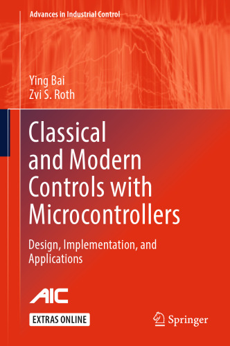 ﻿کنترل های کلاسیک و مدرن با میکروکنترلرها: طراحی ، اجرا و کاربردها