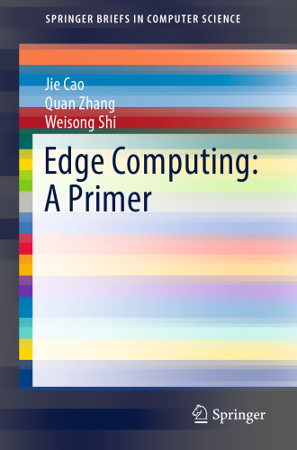 ﻿Edge Computing: A Primer