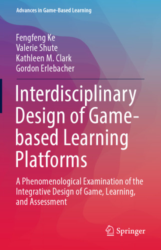 ﻿طراحی میان رشته ای بسترهای یادگیری مبتنی بر بازی: بررسی پدیدارشناختی طراحی یکپارچه بازی، یادگیری و ارزیابی