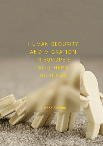 ﻿امنیت انسانی و مهاجرت در مرزهای جنوبی اروپا