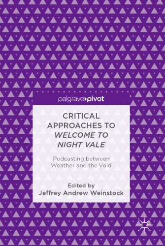 ﻿رویکردهای حیاتی برای خوش آمدید به Night Vale: پادکست بین آب و هوا و خلأ