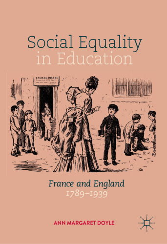﻿برابری اجتماعی در آموزش: فرانسه و انگلستان 1789-1939