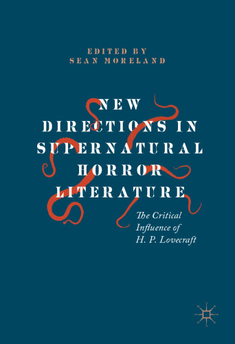 ﻿مسیرهای جدید در ادبیات ترسناک ماوراuralالطبیعه: تأثیر انتقادی H. P. Lovecraft