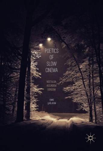 ﻿شعرهای سینمای کند: نوستالژی، پوچ گرایی، کسالت