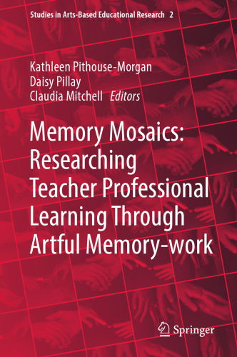 ﻿موزاییک های حافظه: تحقیق درباره یادگیری حرفه ای معلم از طریق حافظه کار