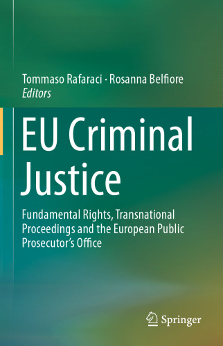 ﻿عدالت کیفری اتحادیه اروپا: حقوق اساسی، دادرسی فراملی و دفتر دادستان عمومی اروپا