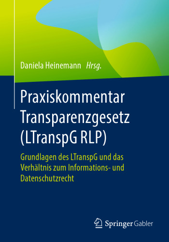 ﻿تفسیر عملی قانون شفافیت (LTranspG RLP): مبانی LTranspG و رابطه با اطلاعات و قانون حفاظت از داده ها