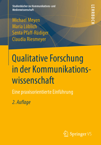 ﻿تحقیق کیفی در علوم ارتباطات: مقدمه ای عمل محور