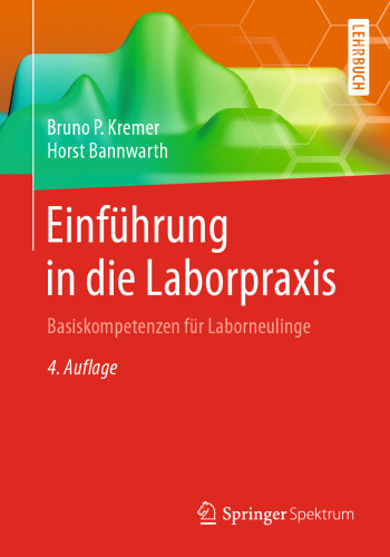 ﻿مقدمه ای بر تمرین آزمایشگاهی: مهارت های اساسی برای تازه کارهای آزمایشگاهی