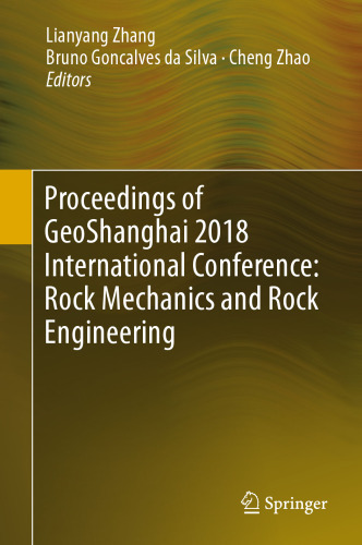 ﻿مجموعه مقالات کنفرانس بین المللی GeoShanghai 2018: مکانیک سنگ و مهندسی سنگ