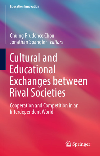 ﻿تبادلات فرهنگی و آموزشی بین جوامع رقیب: همکاری و رقابت در جهانی وابسته به یکدیگر