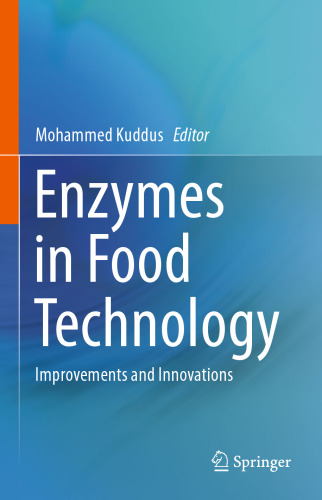 ﻿آنزیم ها در فناوری مواد غذایی: پیشرفت ها و نوآوری ها