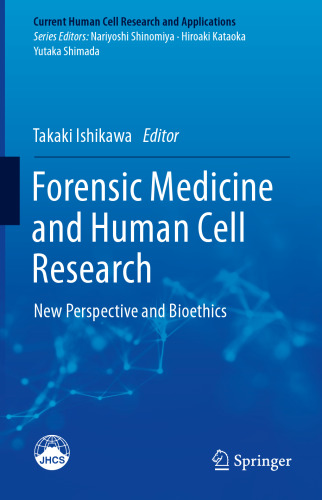 ﻿پزشکی پزشکی قانونی و تحقیقات سلولهای انسانی: چشم انداز جدید و زیست شناسی